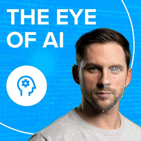 The Eye of AI Podcast Artwork Image