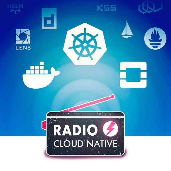 Radio Cloud Native with Eric Gregory & John Jainschigg Podcast Artwork Image