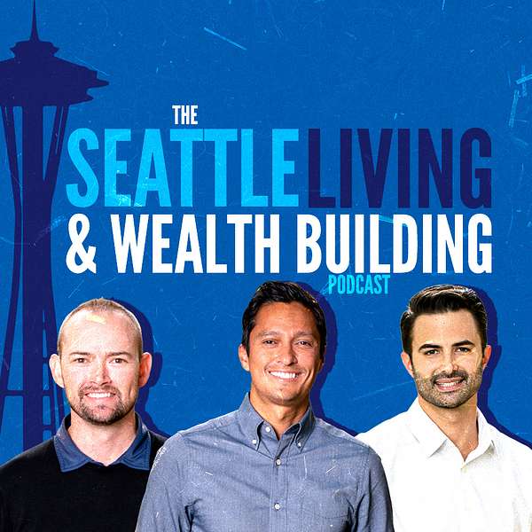 Seattle Living & Wealth Building Show Podcast Artwork Image