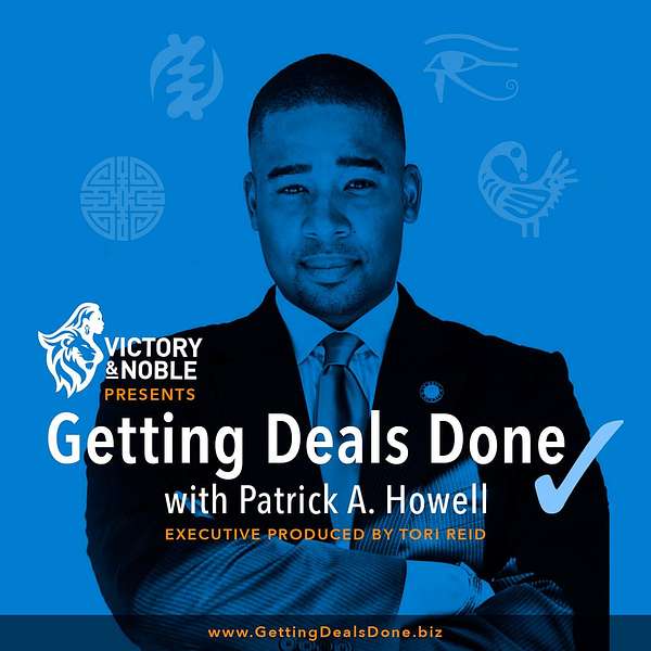 Getting Deals Done with Patrick A. Howell Podcast Artwork Image