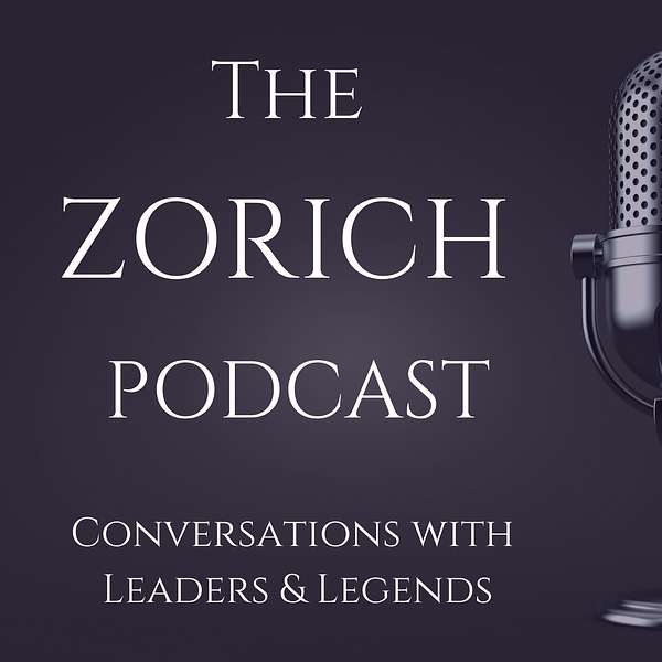 The Zorich Podcast:  Conversations with Leaders & Legends Podcast Artwork Image