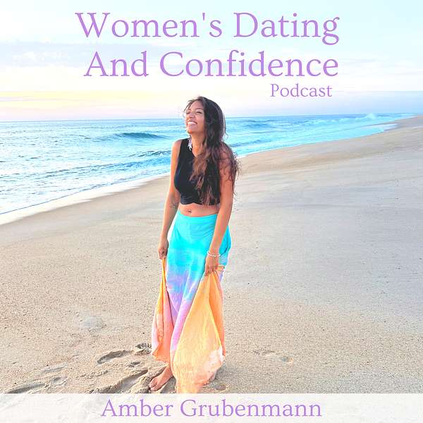 Women's Dating And Confidence Podcast Podcast Artwork Image