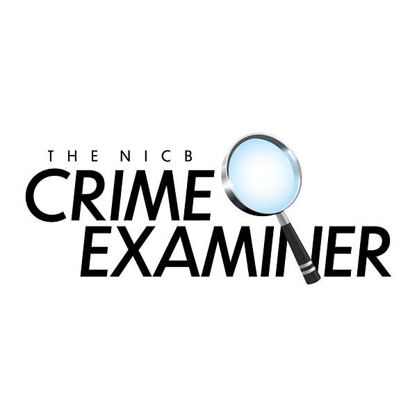 The NICB Crime Examiner Podcast Artwork Image