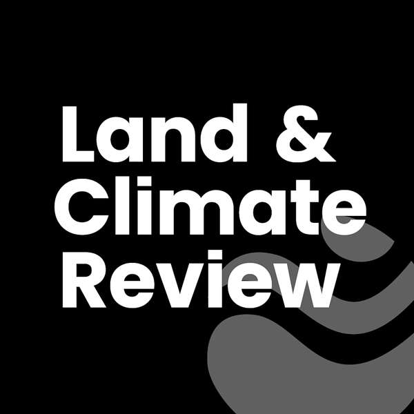 The Land & Climate Podcast Podcast Artwork Image