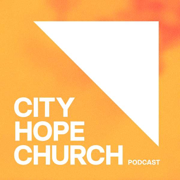 City Hope Church Podcast Artwork Image