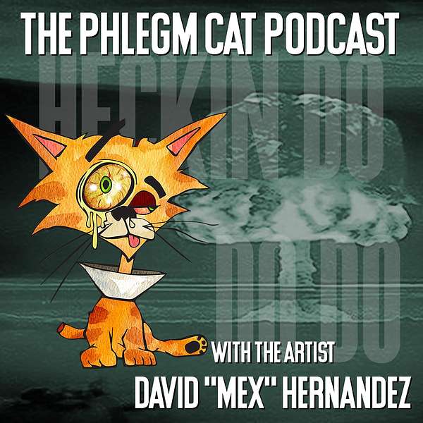 The Phlegm Cat Podcast Podcast Artwork Image
