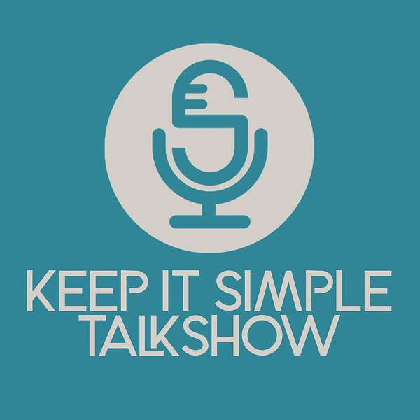 Keep It Simple Talk Show Podcast Artwork Image