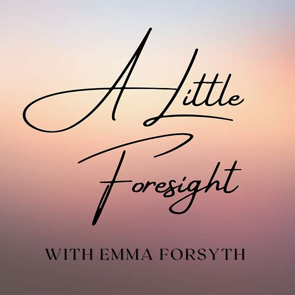 A Little Foresight  Podcast Artwork Image