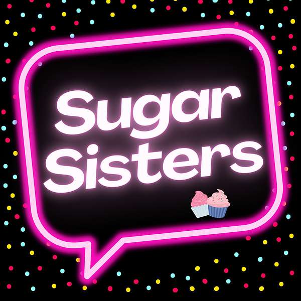 Sugar Sisters Podcast Artwork Image