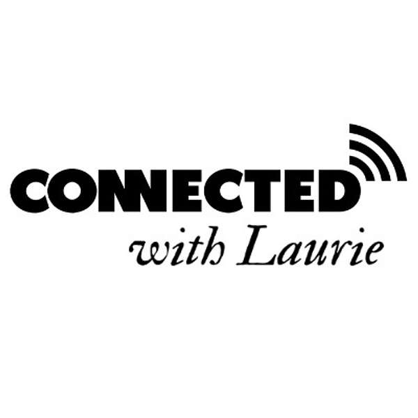 Connected with Laurie Podcast Artwork Image
