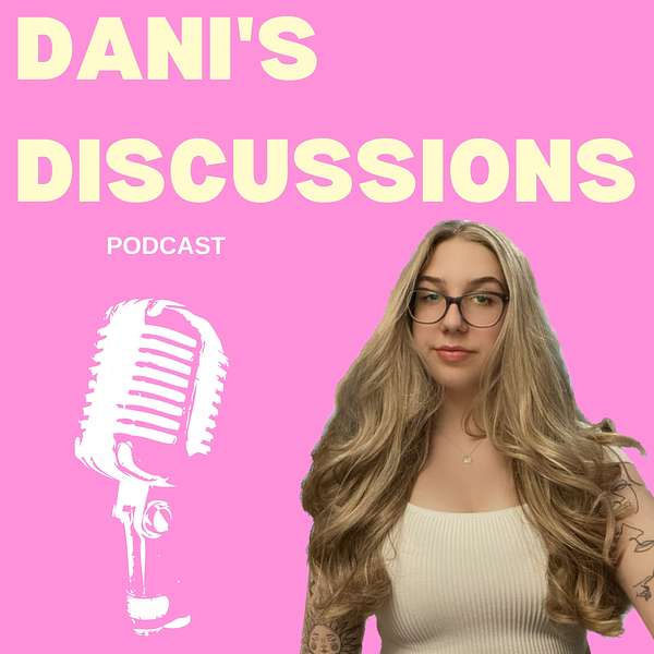 Dani's Discussions  Podcast Artwork Image