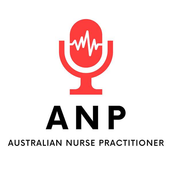 Australian Nurse Practitioner (A.N.P) Podcast Artwork Image
