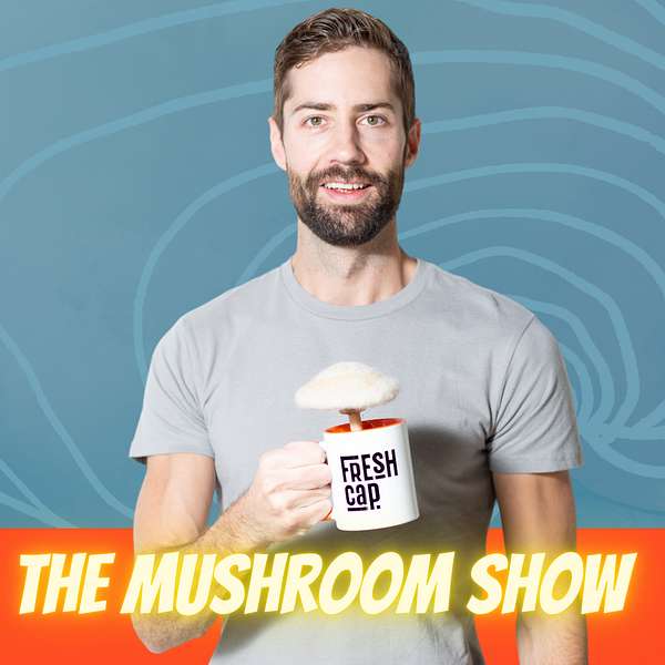 The Mushroom Show Podcast Artwork Image