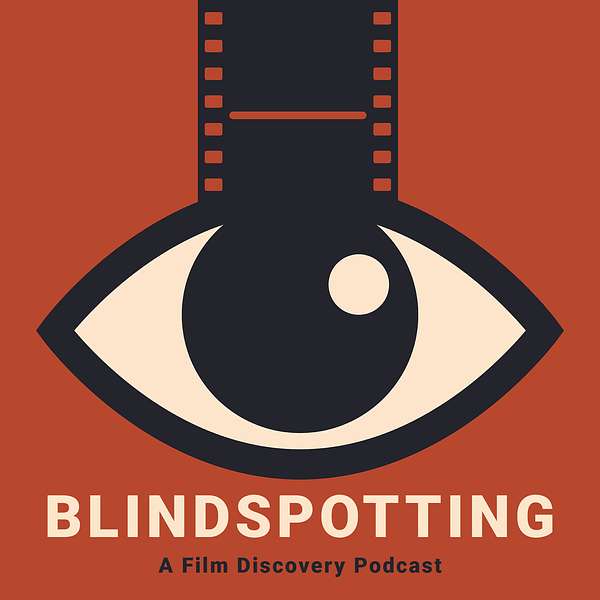 Blindspotting: A Film Discovery Podcast Podcast Artwork Image