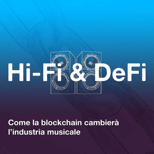 Hi-Fi & DeFi Podcast Artwork Image