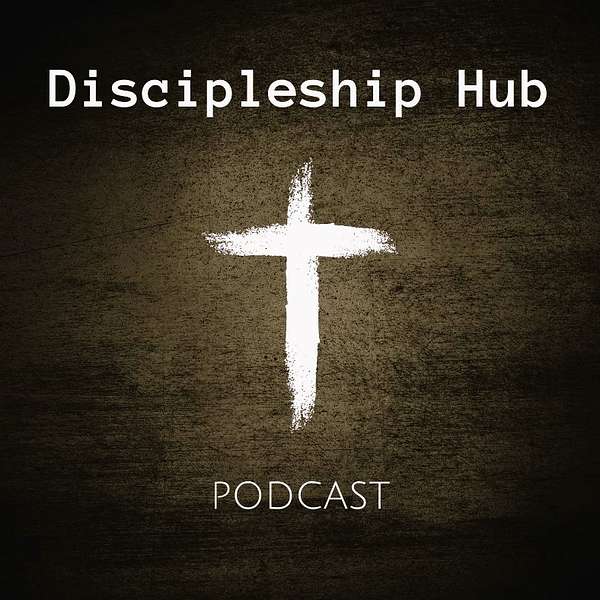 Discipleship Hub Podcast Podcast Artwork Image
