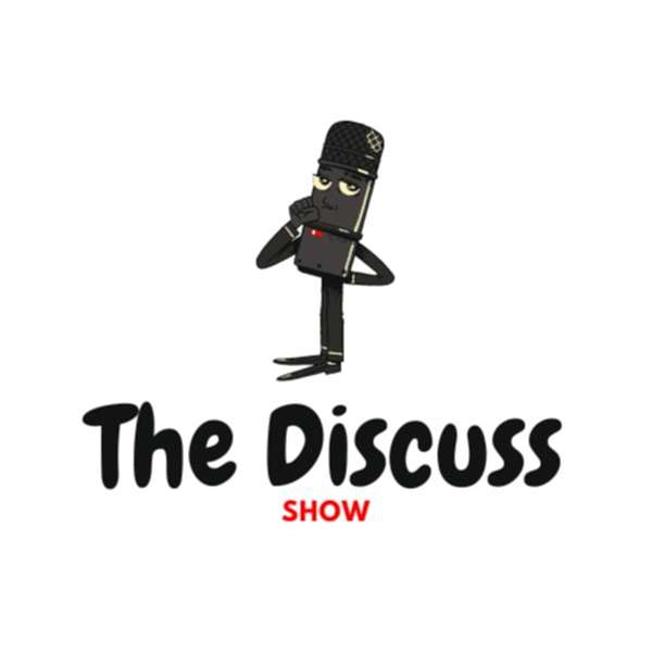 The Discuss Show Podcast Artwork Image