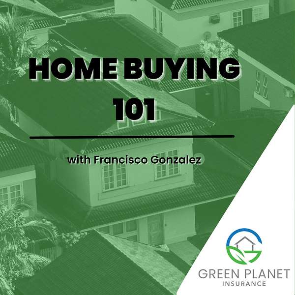 Homebuying 101 with Francisco Gonzalez Podcast Artwork Image