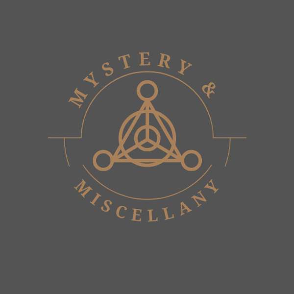 Mystery & Miscellany Podcast Artwork Image