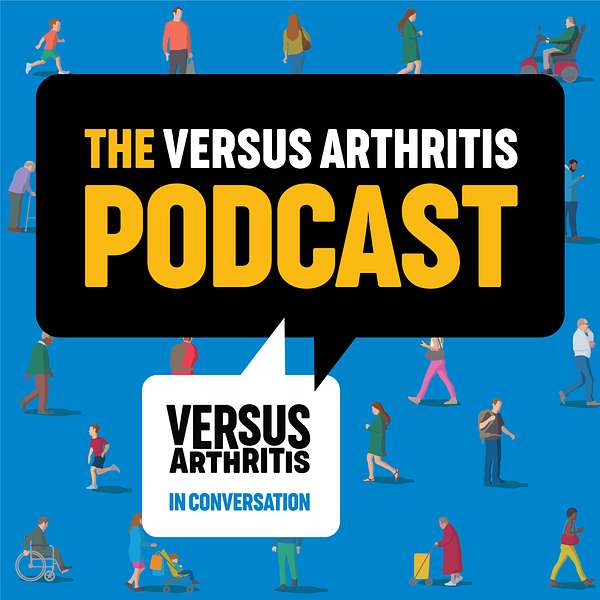 The Versus Arthritis Podcast Podcast Artwork Image