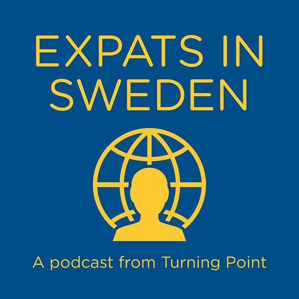 Expats in Sweden - a podcast from Turning Point Podcast Artwork Image