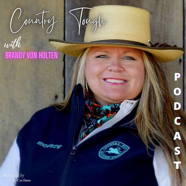 Country Tough with Brandy Von Holten Podcast Artwork Image