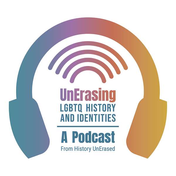 UnErasing LGBTQ History and Identities: A Podcast Podcast Artwork Image