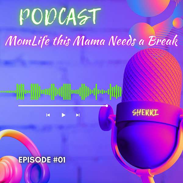 MomLife - This Mama Needs a Break Podcast Artwork Image