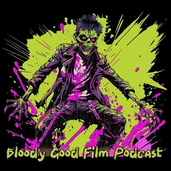 Bloody Good Film Podcast Podcast Artwork Image