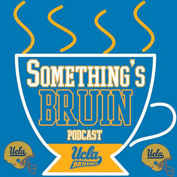 Something's Bruin Podcast Podcast Artwork Image
