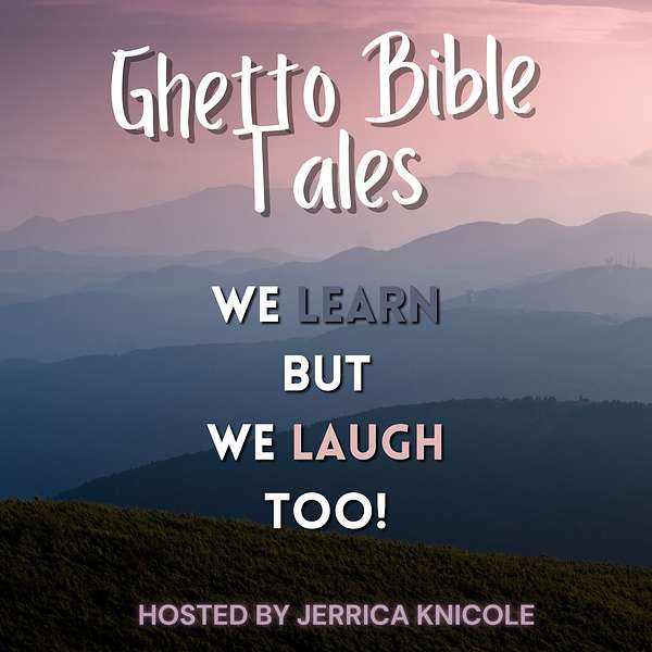 Ghetto Bible Tales Podcast Artwork Image