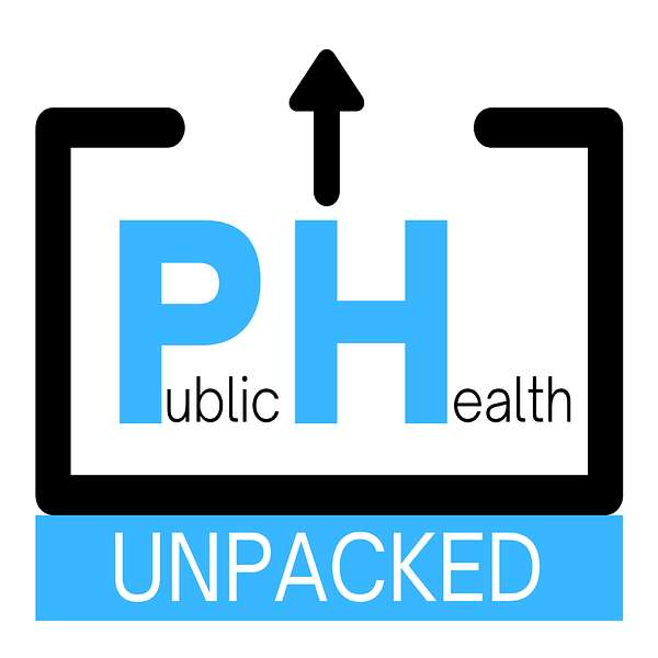 Public Health Unpacked Podcast Artwork Image