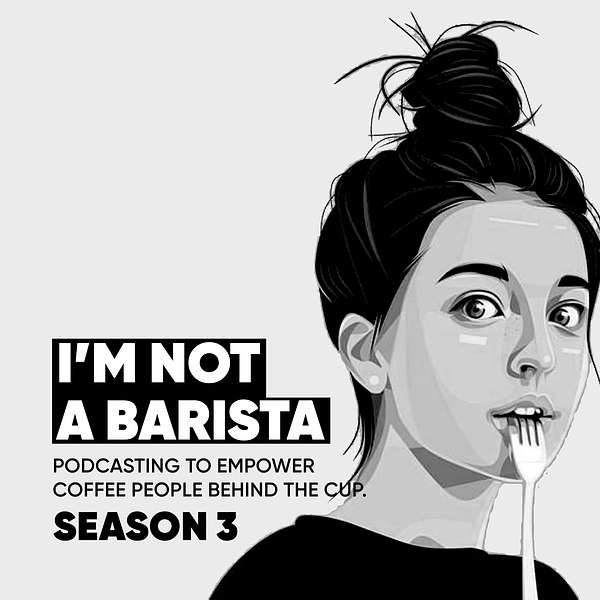 I'M NOT A BARISTA Podcast Artwork Image
