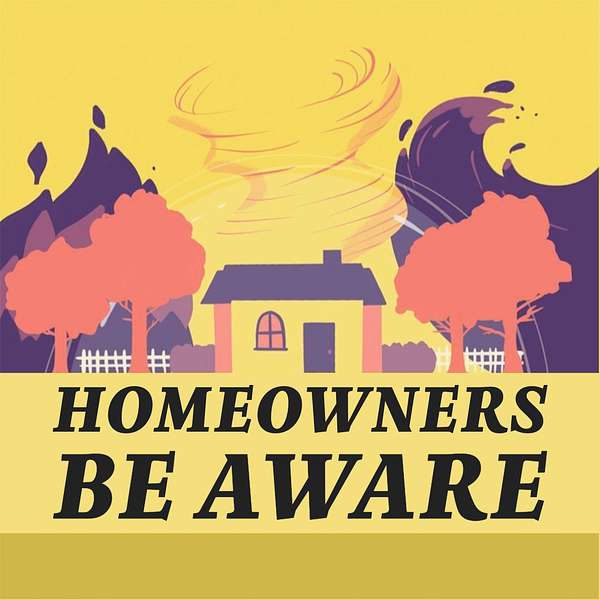 Homeowners Be Aware Podcast Artwork Image