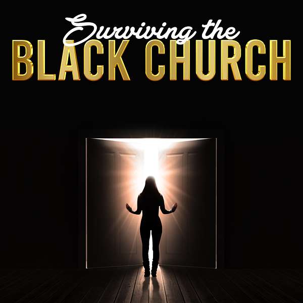 Surviving the Black Church Podcast Podcast Artwork Image