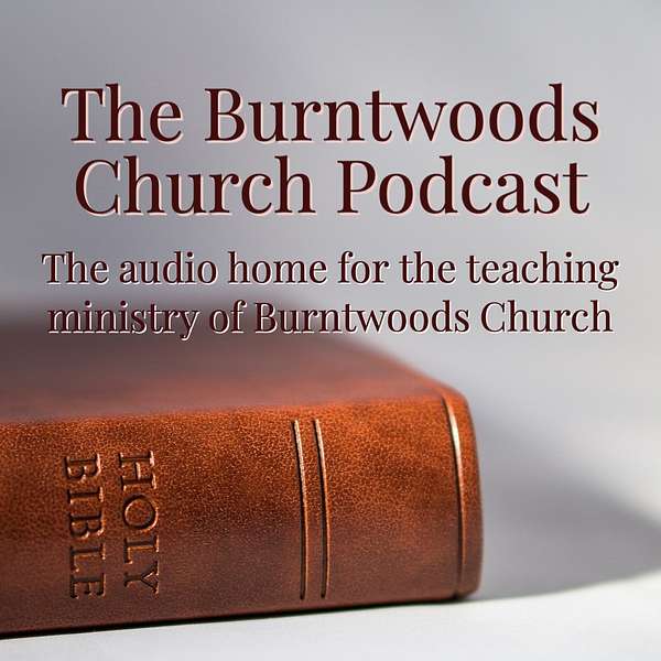 Burntwoods Church Podcast Podcast Artwork Image
