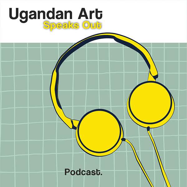Ugandan Art Speaks Out Podcast Artwork Image