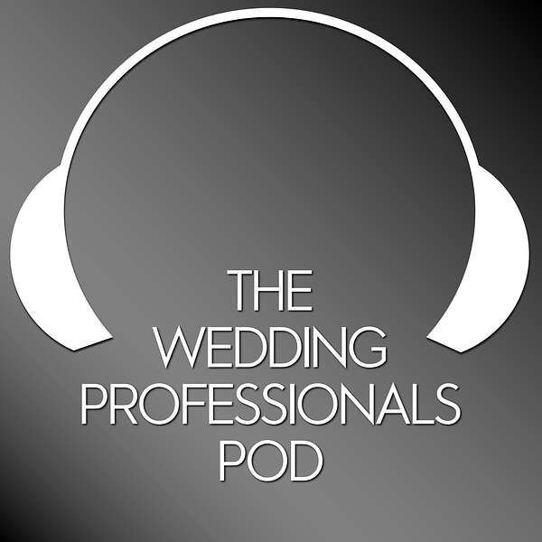The Wedding Professionals Podcast Podcast Artwork Image