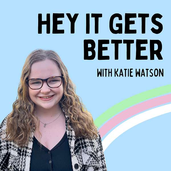Hey It Gets Better  Podcast Artwork Image