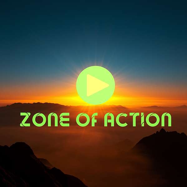 Zone Of Action Podcast Artwork Image