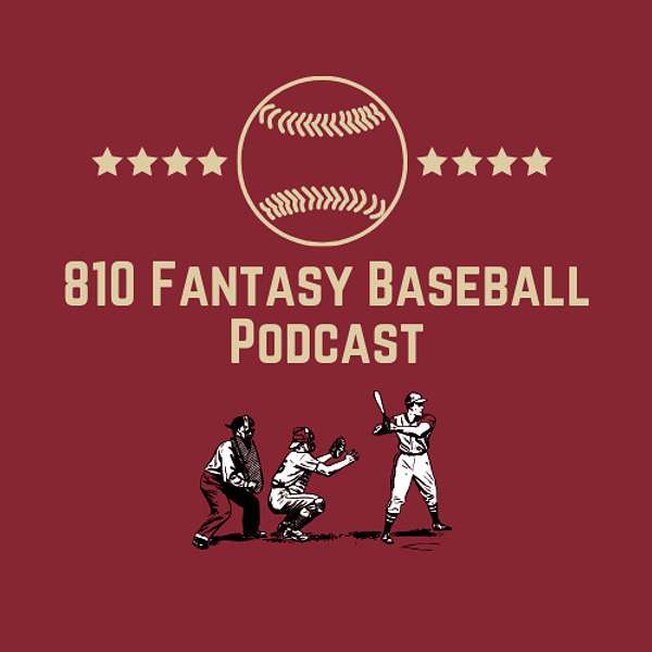 810 Fantasy Baseball Podcast Artwork Image
