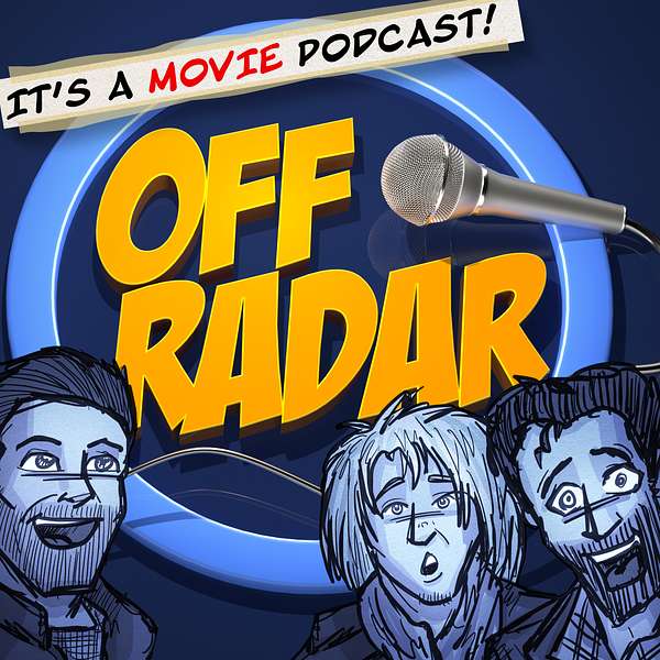 Off Radar : It's a movie podcast Podcast Artwork Image