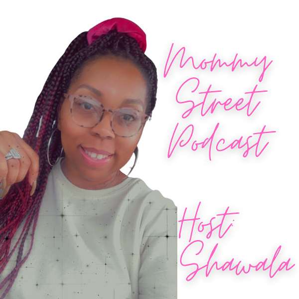 Mommy Street Podcast Podcast Artwork Image