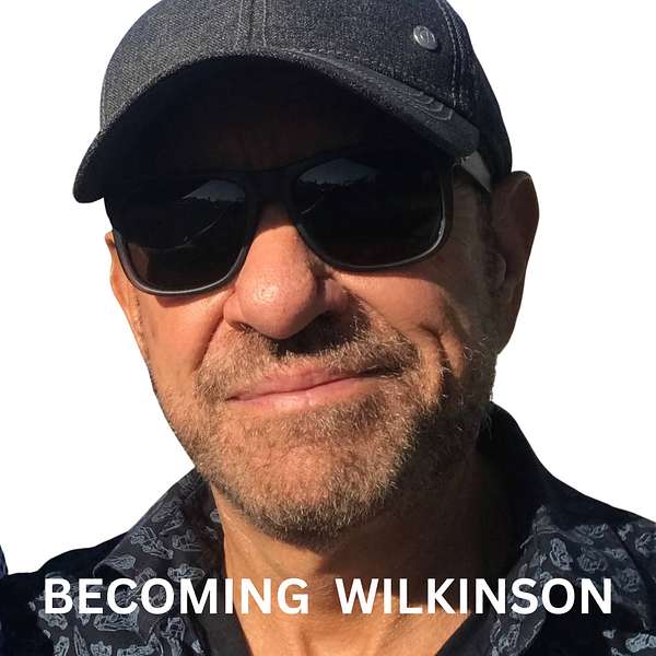 Becoming Wilkinson  Podcast Artwork Image
