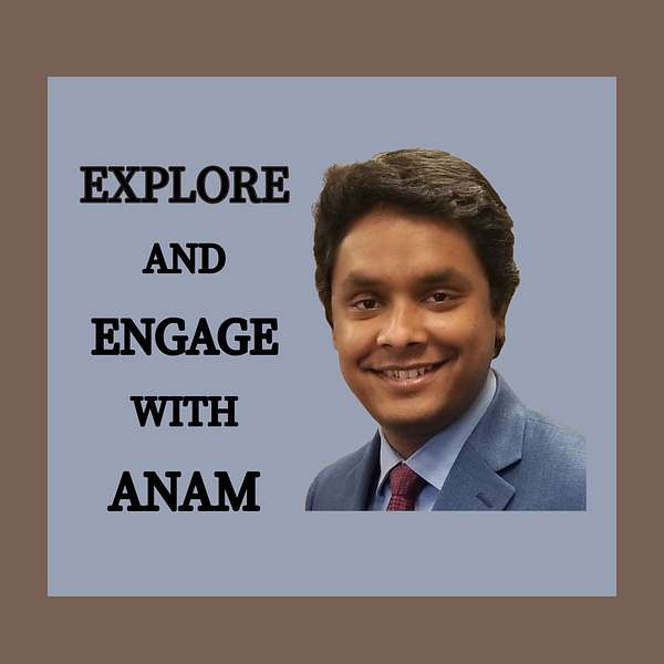 Explore and Engage with Anam Podcast Artwork Image