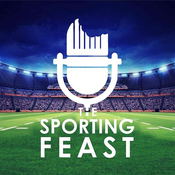 The Sporting Feast Podcast Artwork Image
