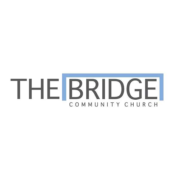 The Bridge Community Church | Morrisville Podcast Artwork Image