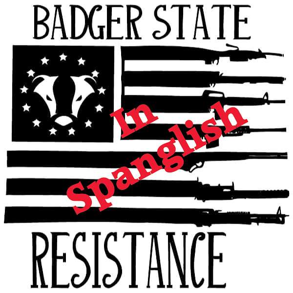 Badger State Resistance en Español Podcast Artwork Image