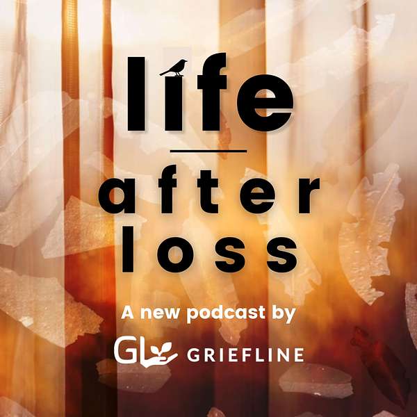 LIFE AFTER LOSS Podcast Artwork Image