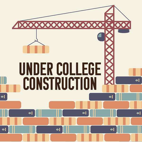 Under College Construction Podcast Artwork Image